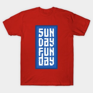 Sunday Fun Day T-Shirt